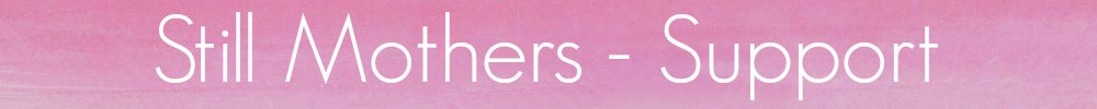 stillmotherssupportpage-banner